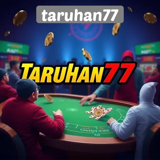 Taruhan77: Pilihan Populer Di Kalangan Pecinta Judi Online